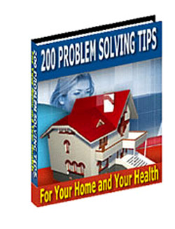 200 Problem Solving Tips for Your Home and Your Health